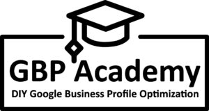 GBP Academy - DIY Google Business Profile Optimization